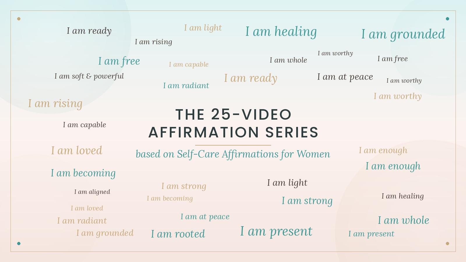 The 25-Video Affirmation Series — Coming Soon
